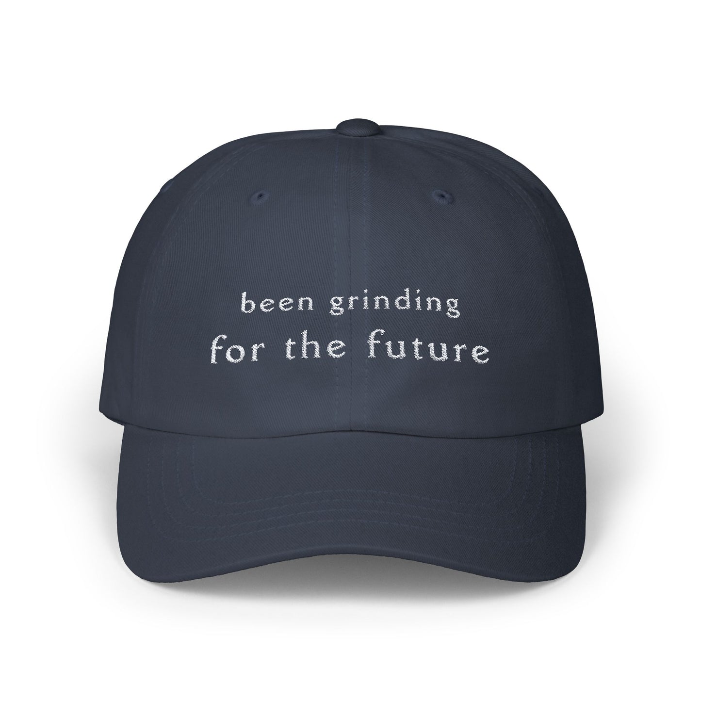 been grinding for the future (Classic Dad Cap)